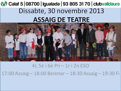 Assaig de teatre- 4t, 5è, 6è Pri i 1r i 2n ESO (30/11/2013) - Club Valldaura